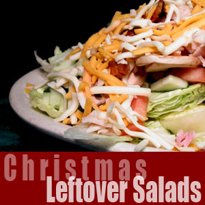Leftover Turkey - Salads